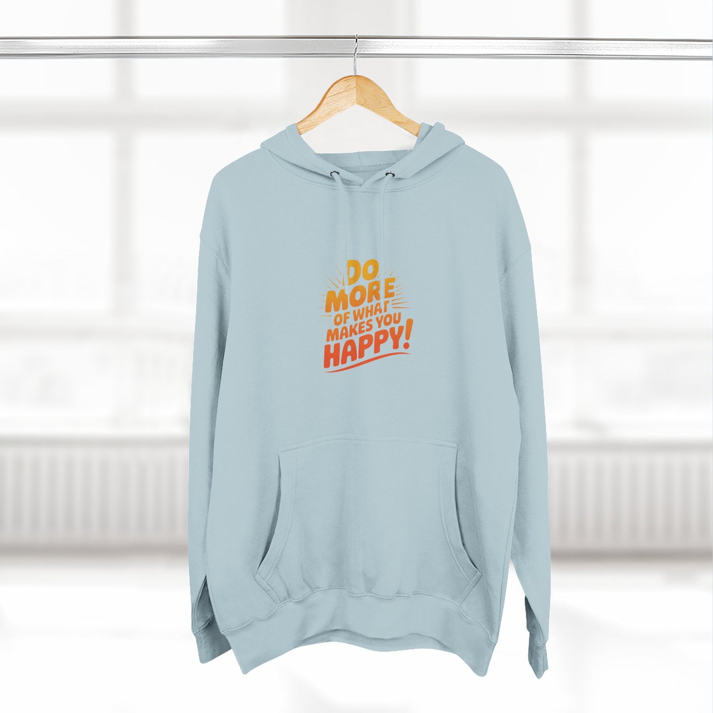 "Do More of What Makes You Happy" Motivational Fleece Hoodie