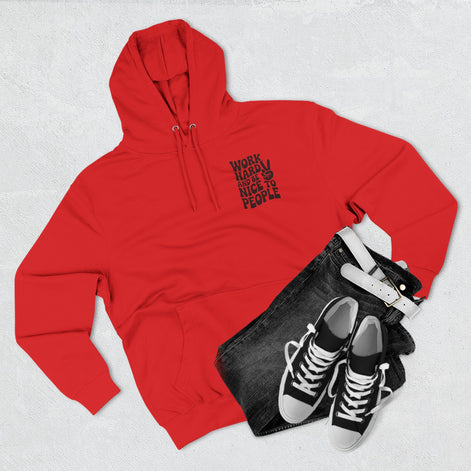 Work Hard & Be Nice to People Hoodie