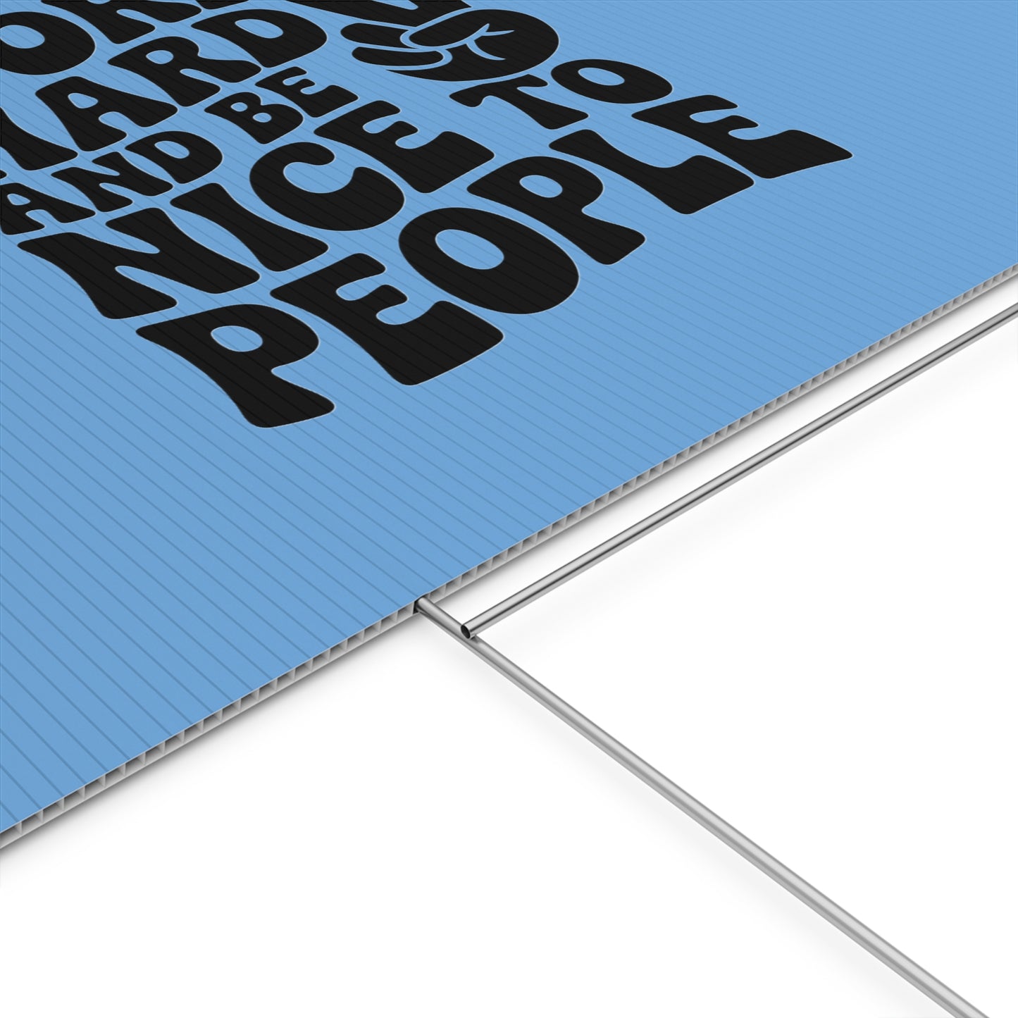 Light Blue/Black Work Hard & Be Nice to People Yard Sign