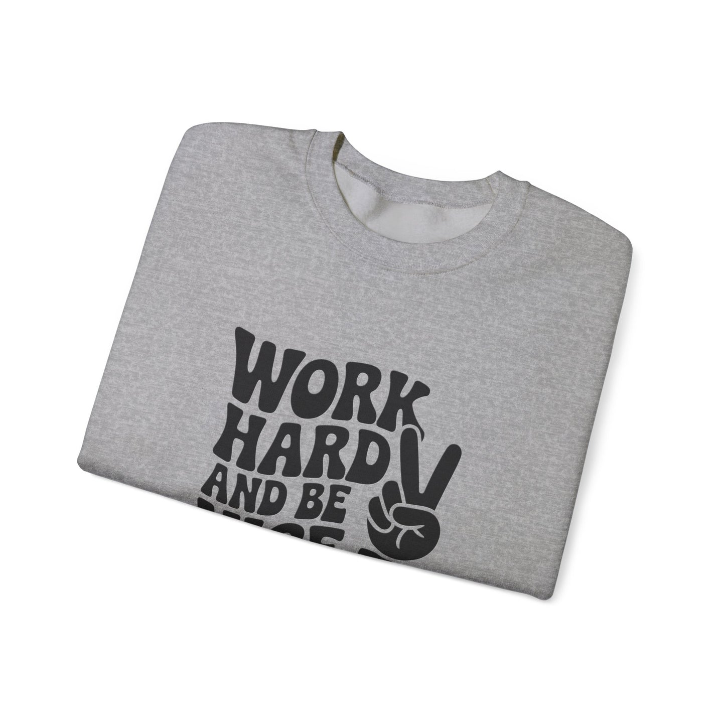 Work Hard & Be Nice to People Sweater