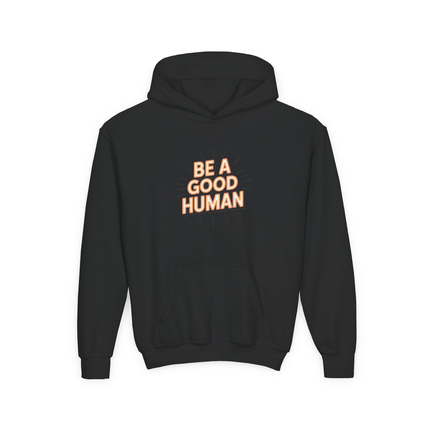 Youth Hoodie — "Be A Good Human" Positive Message Pullover
