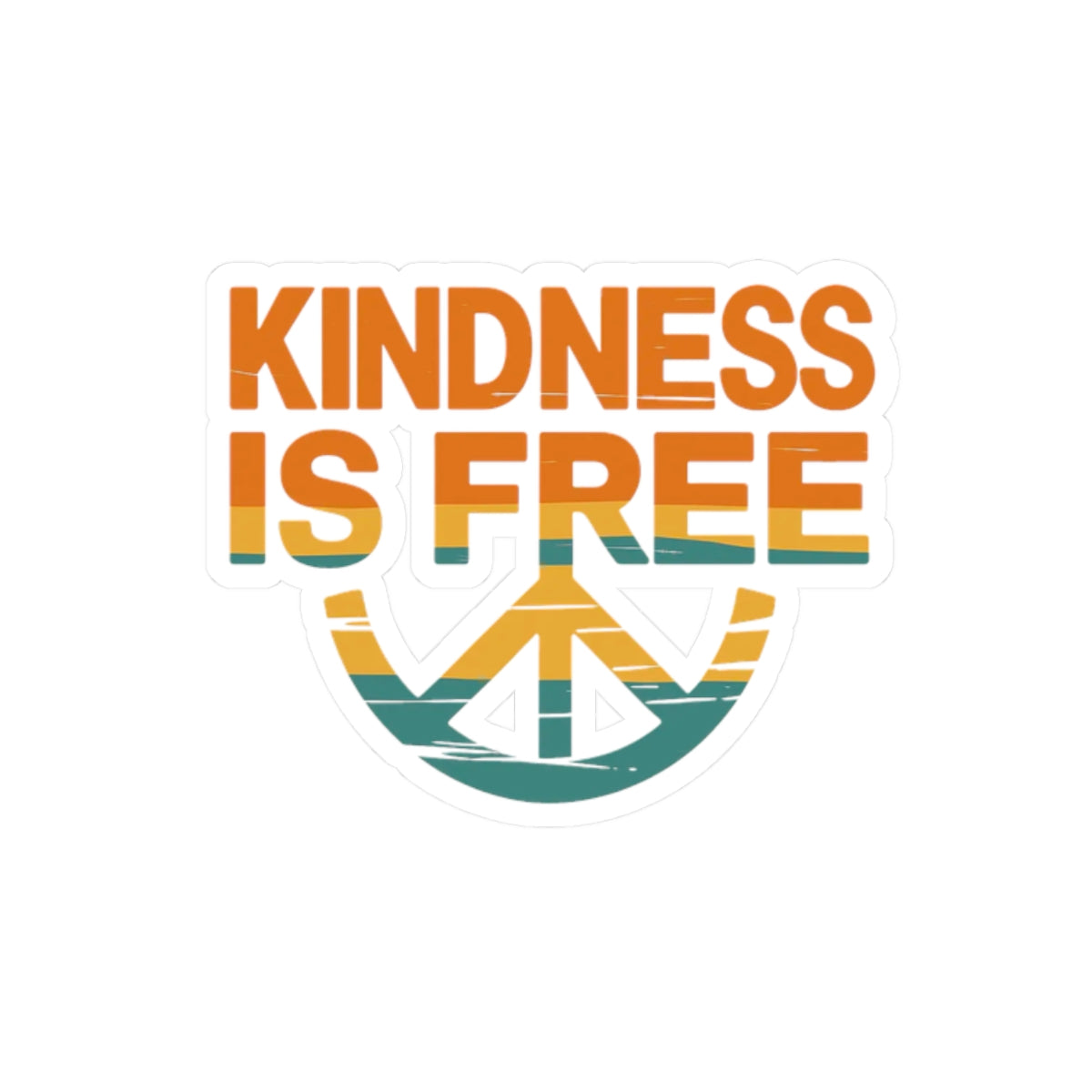 Kindness Is Free Kiss-Cut Stickers for Positive Vibes