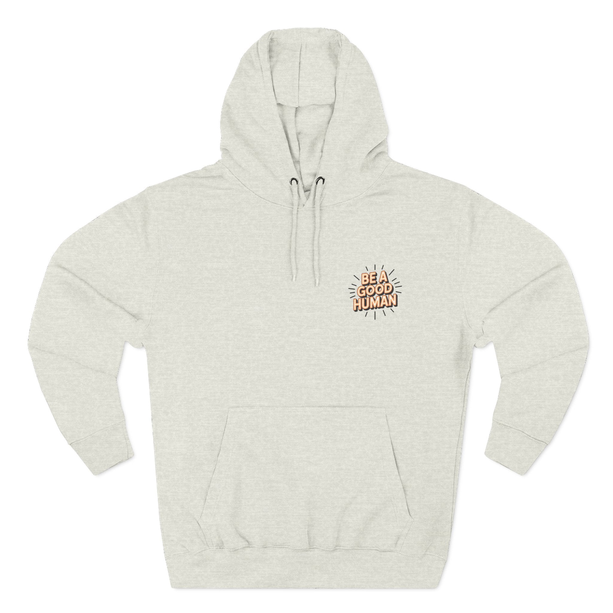 Be A Good Human Hoodie — Positive Message Fleece Pullover