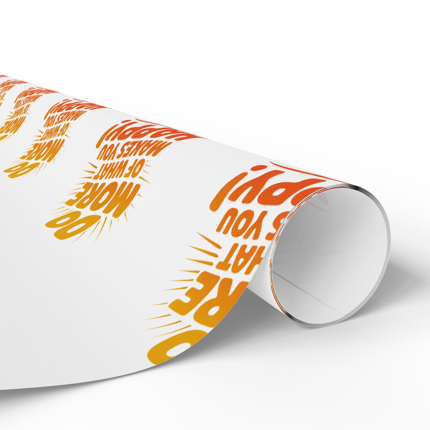 Wrapping Paper — 'Do More of What Makes You Happy' Gift Wrap
