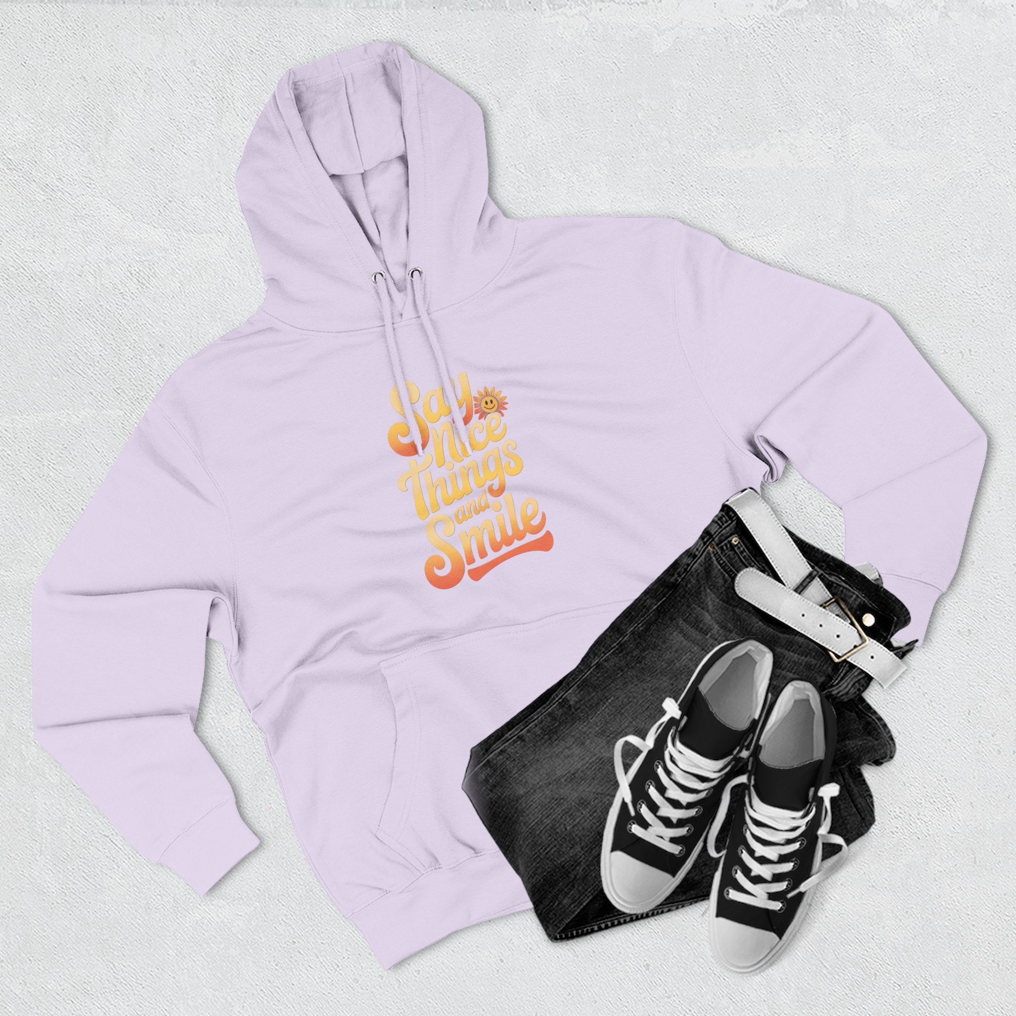 Say Nice Things and Smile Positive Vibes Three-Panel Fleece Hoodie -
