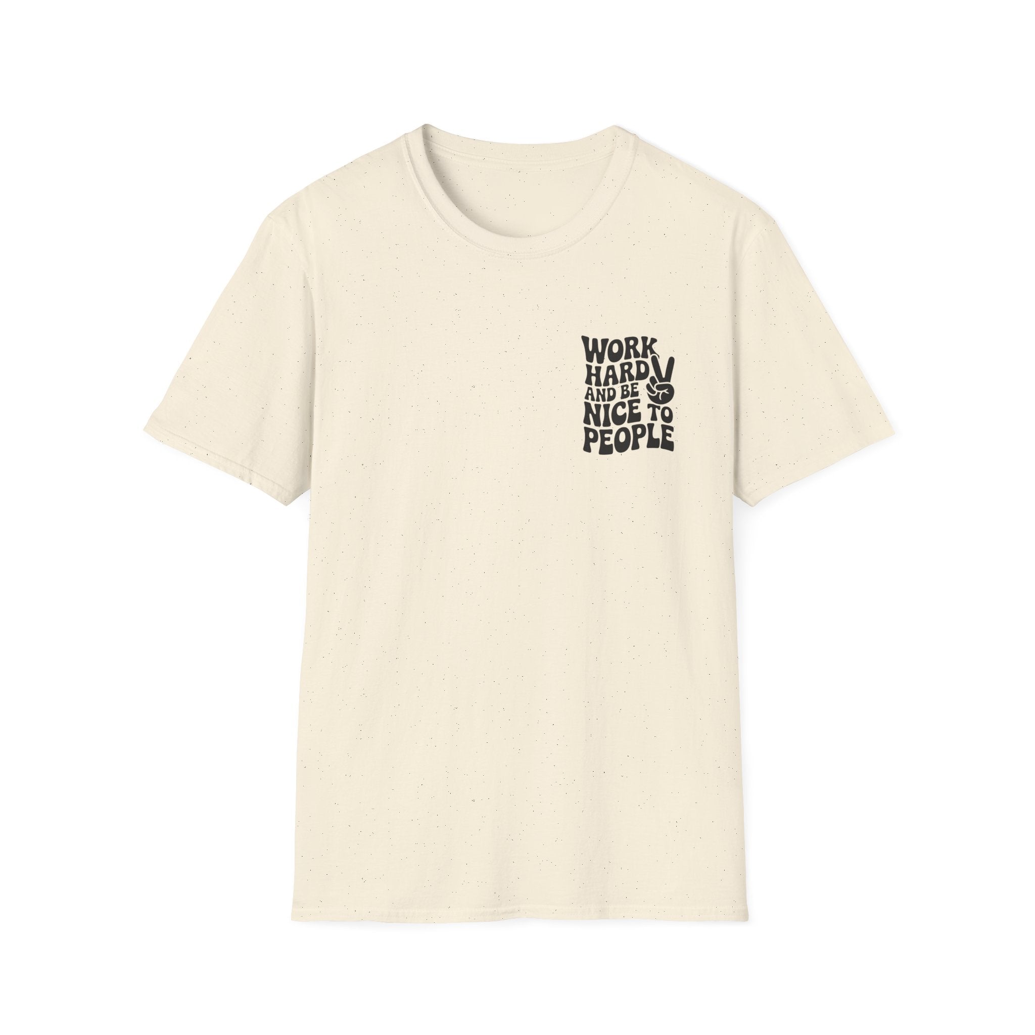 Work Hard, Be Nice Unisex Softstyle T-Shirt