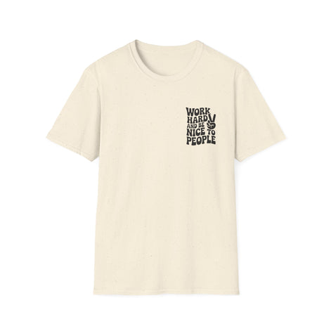 Work Hard, Be Nice Unisex Softstyle T-Shirt