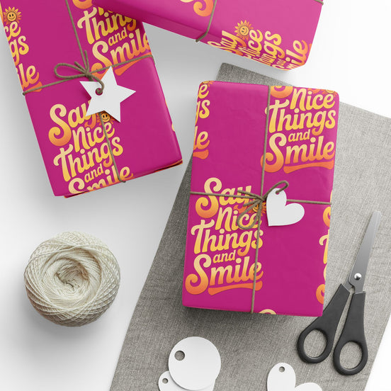 Say Nice Things and Smile Wrapping Paper
