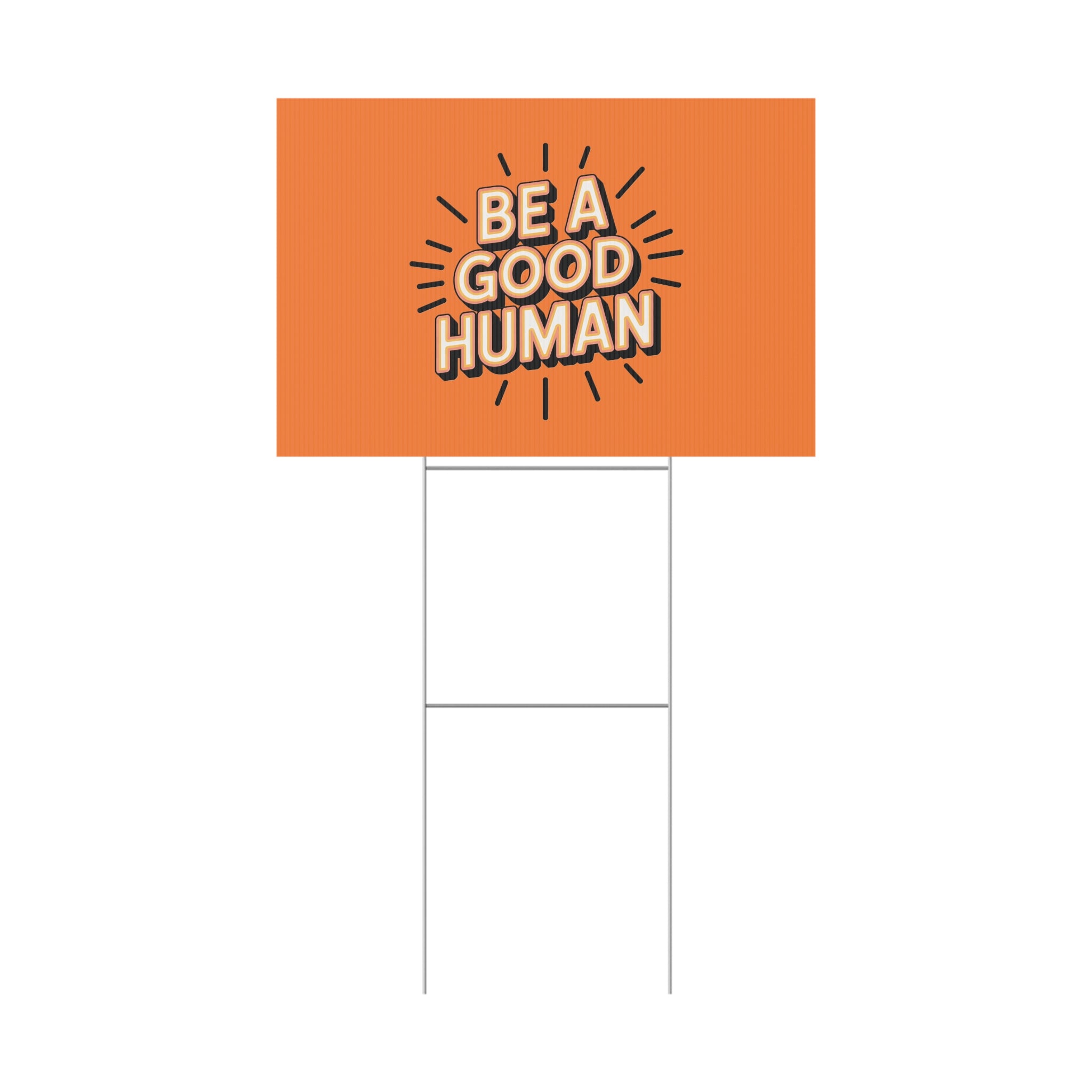 Be A Good Human Plastic Yard Sign — Positive Message Lawn Decor