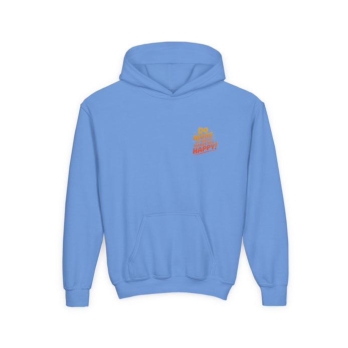 Youth Hoodie — "Do More of What Makes You Happy" Positive Graphic