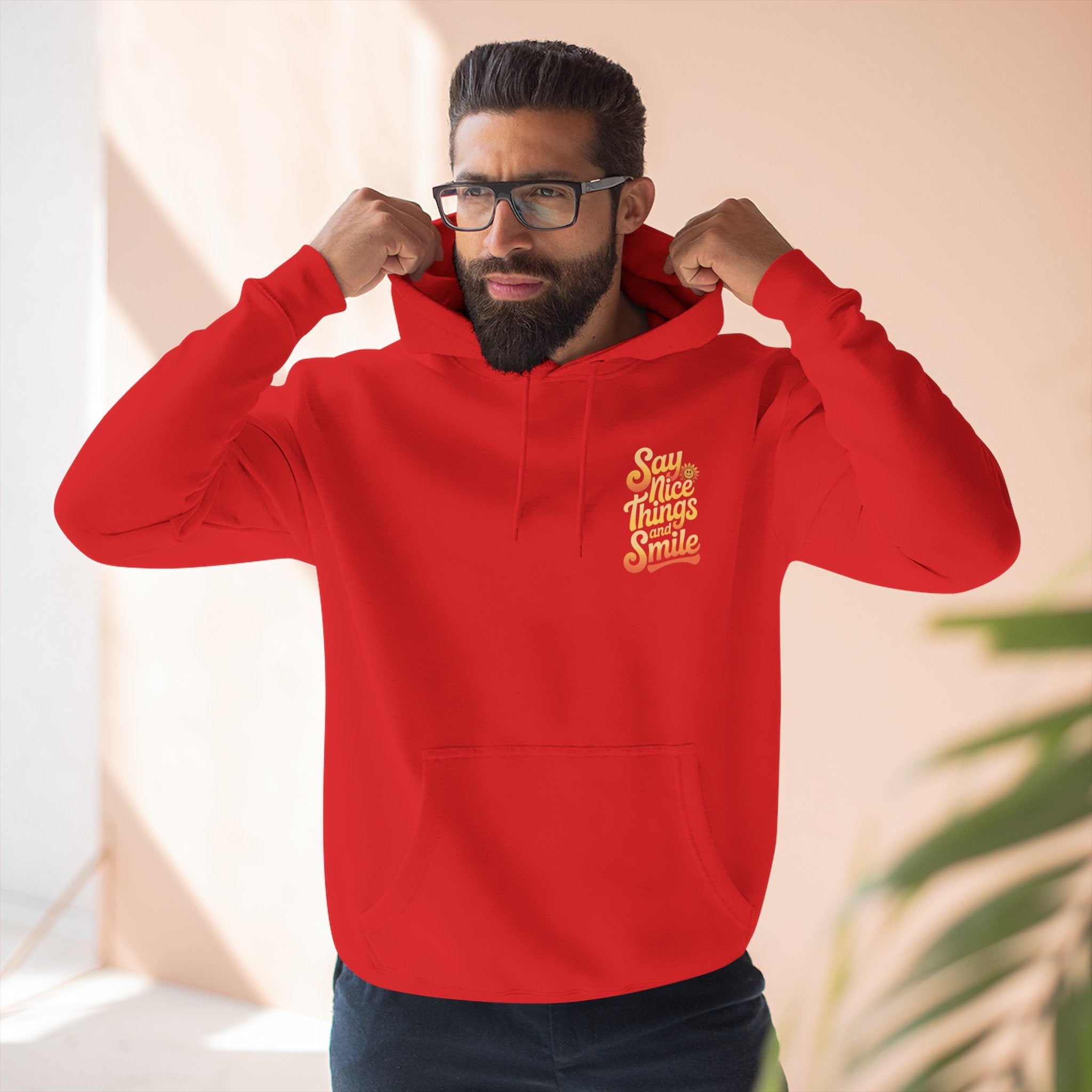 Say Nice Things and Smile Positive Vibes Three-Panel Fleece Hoodie -