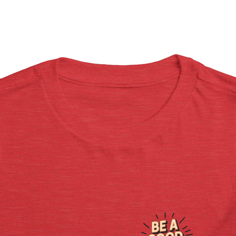 Toddler Tee — "Be A Good Human" Positive Message Shirt