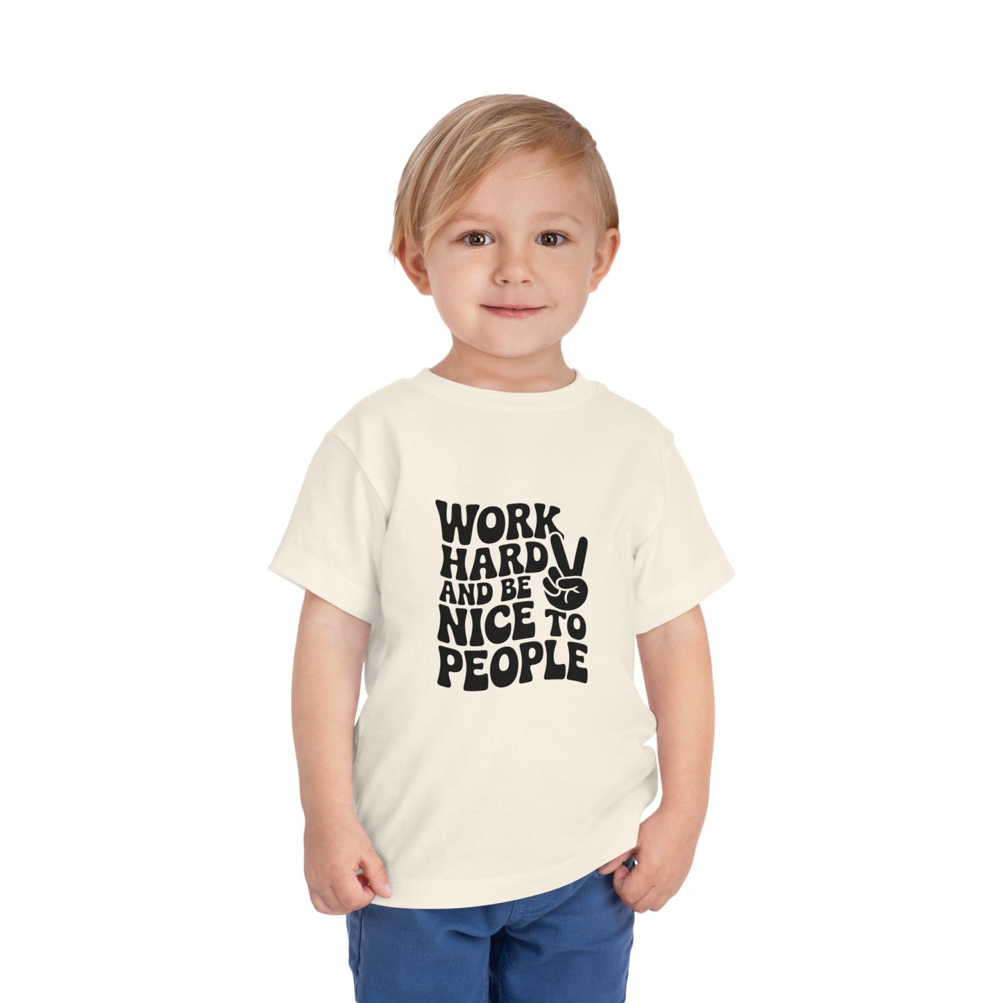 Toddler Tee — "Work Hard and Be Nice to People" Graphic Shirt