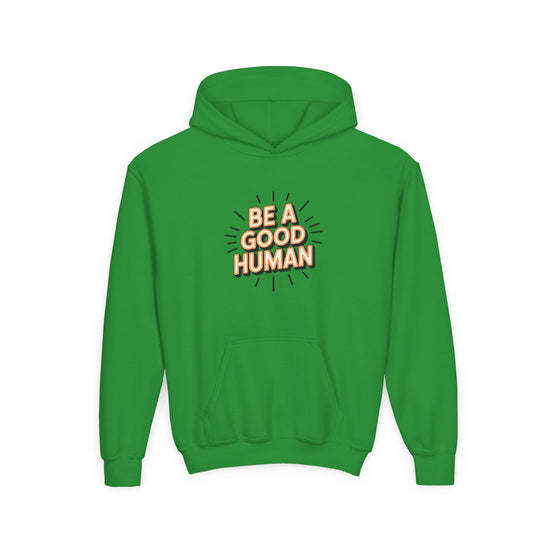 Youth Hoodie — "Be A Good Human" Positive Message Pullover