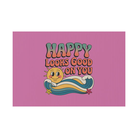 "Happy Looks Good On You" Retro Sun Positive Garden Sign