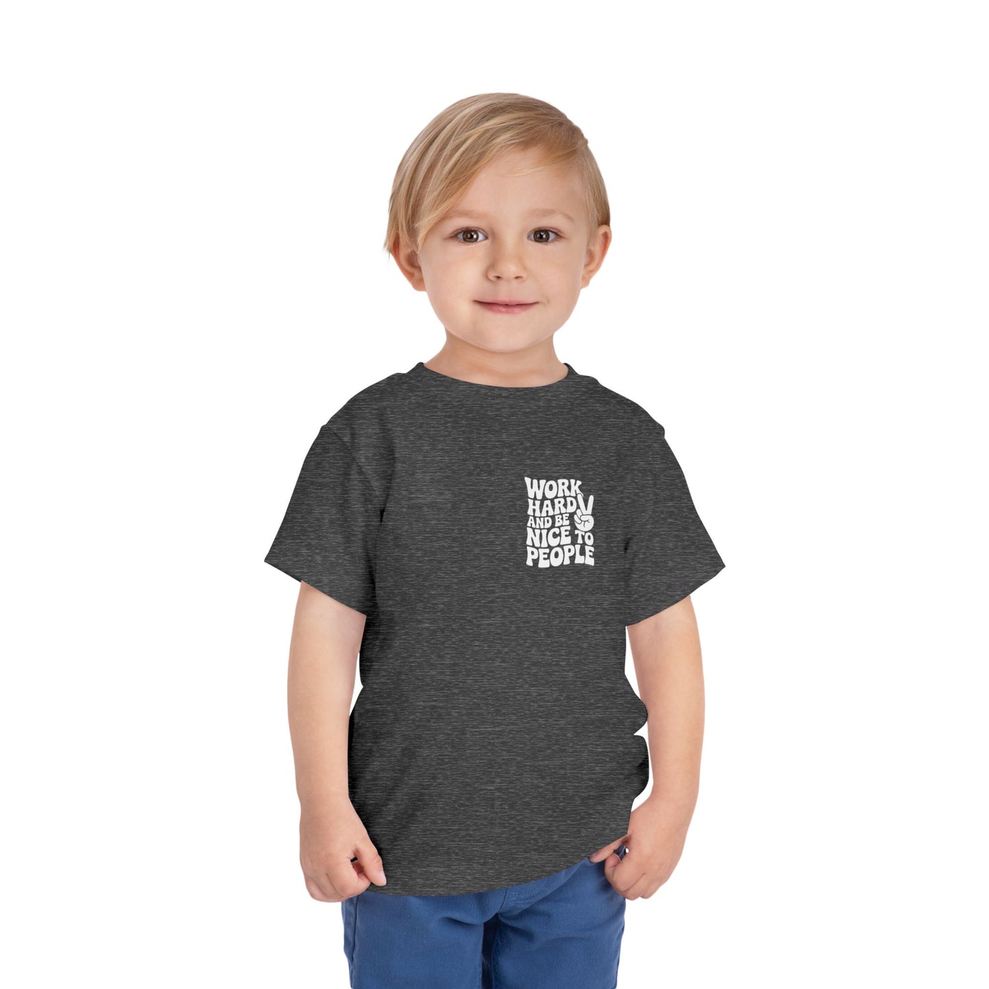Toddler Tee — "Work Hard and Be Nice to People" Graphic Shirt