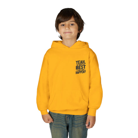"Yeah, But What's the Best That Can Happen?" Inspirational Pullover