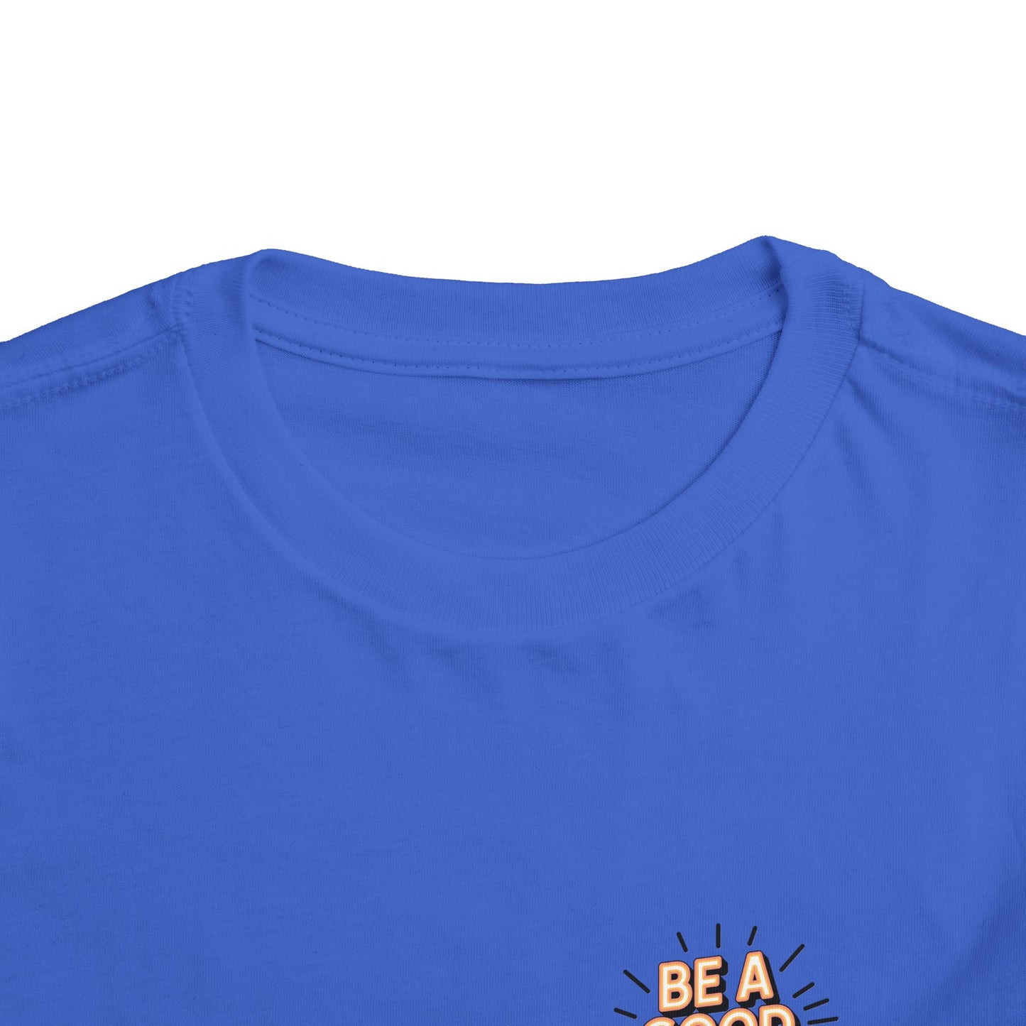 Toddler Tee — "Be A Good Human" Positive Message Shirt