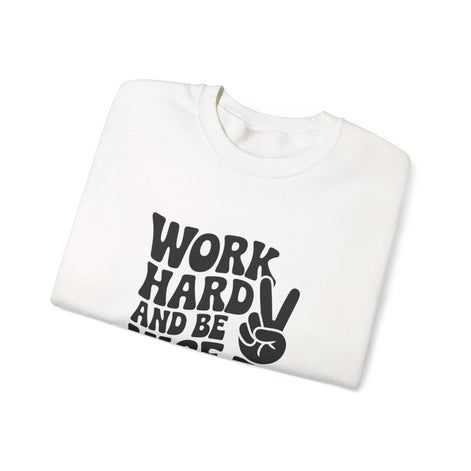 Work Hard & Be Nice to People Sweater