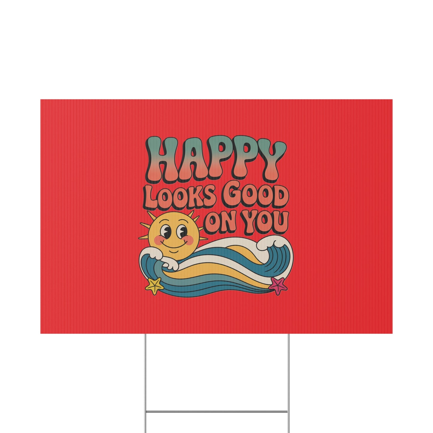 "Happy Looks Good On You" Retro Sun Positive Garden Sign