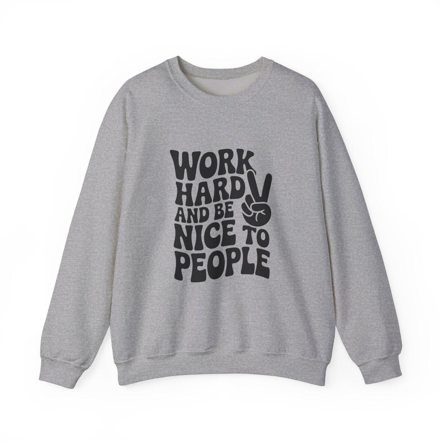 Work Hard & Be Nice to People Sweater