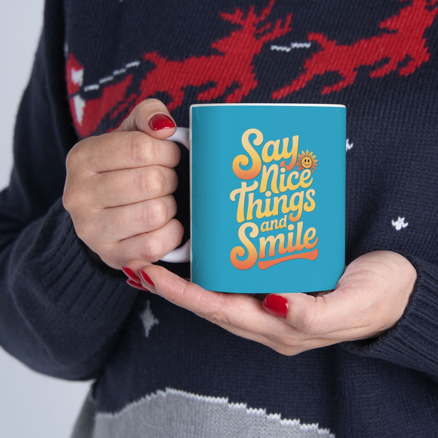 Say Nice Things and Smile Coffee Mug