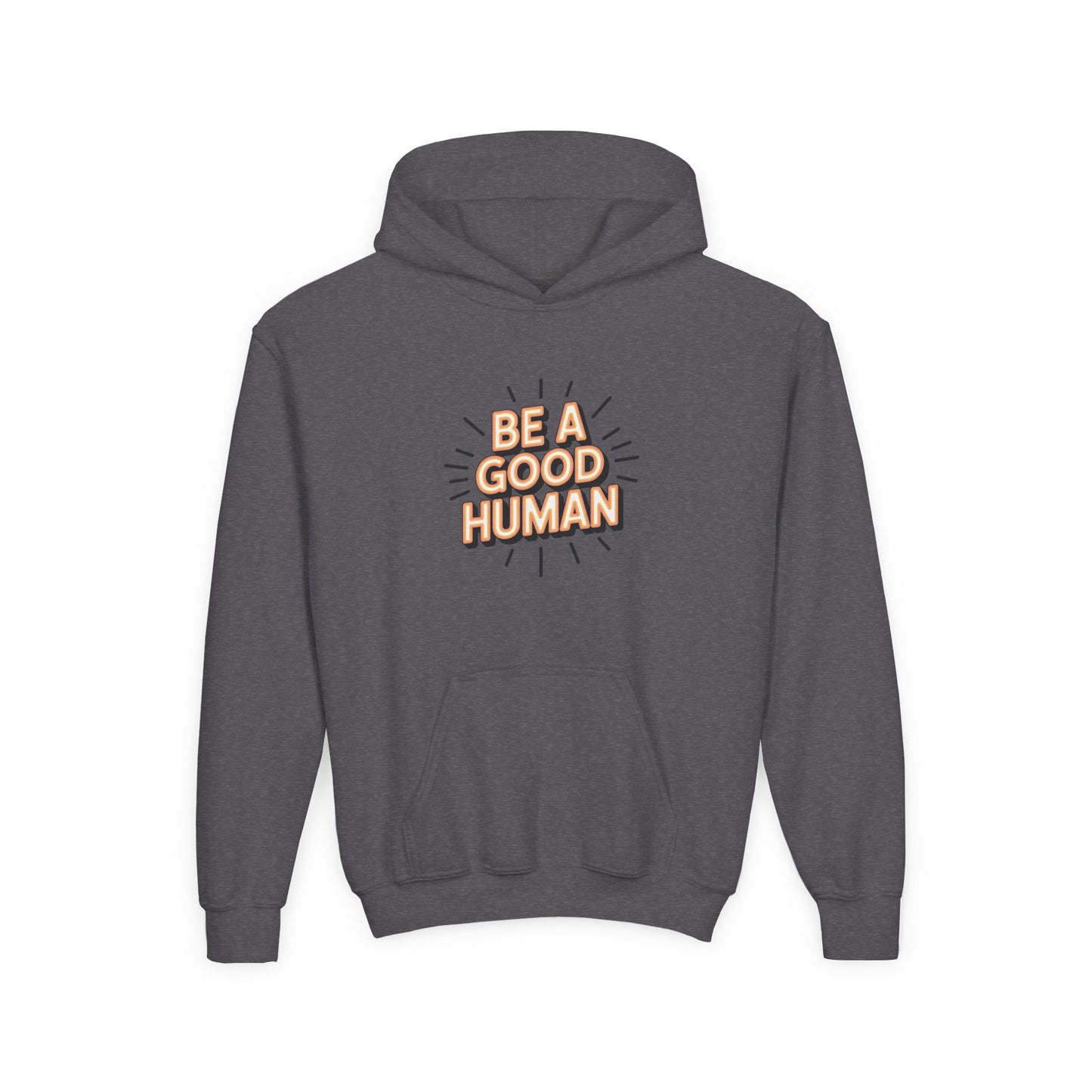 Youth Hoodie — "Be A Good Human" Positive Message Pullover