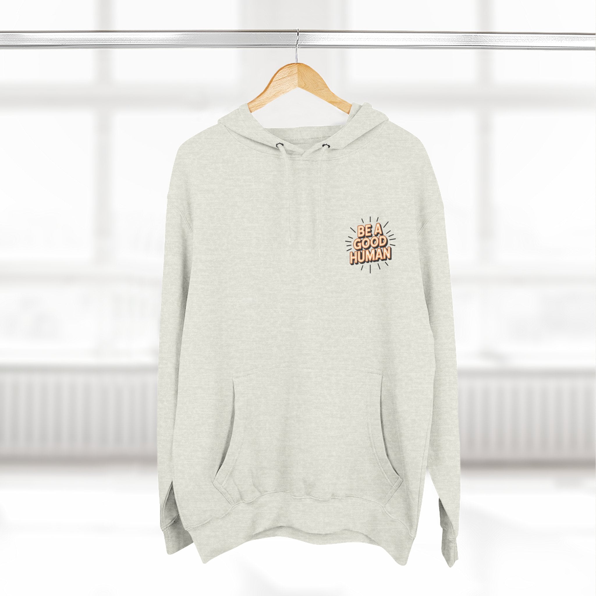 Be A Good Human Hoodie — Positive Message Fleece Pullover