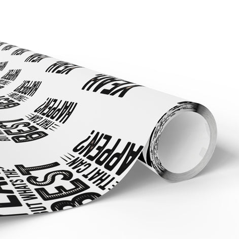Yeah but whats the BEST that can happen Wrapping Paper
