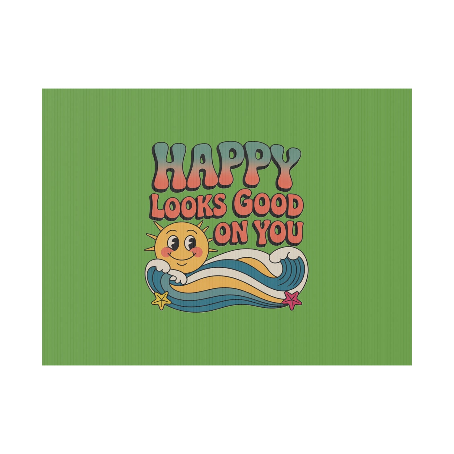 "Happy Looks Good On You" Retro Sun Positive Garden Sign