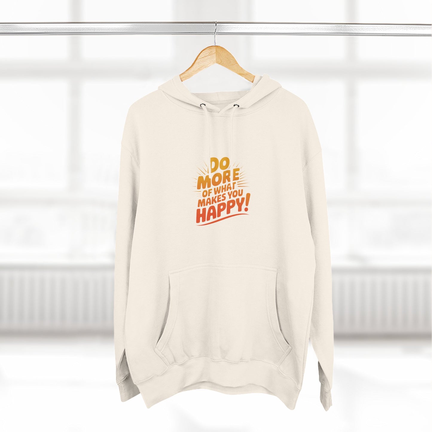 "Do More of What Makes You Happy" Motivational Fleece Hoodie