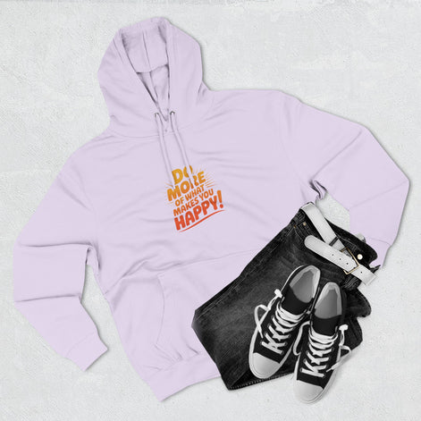 "Do More of What Makes You Happy" Motivational Fleece Hoodie