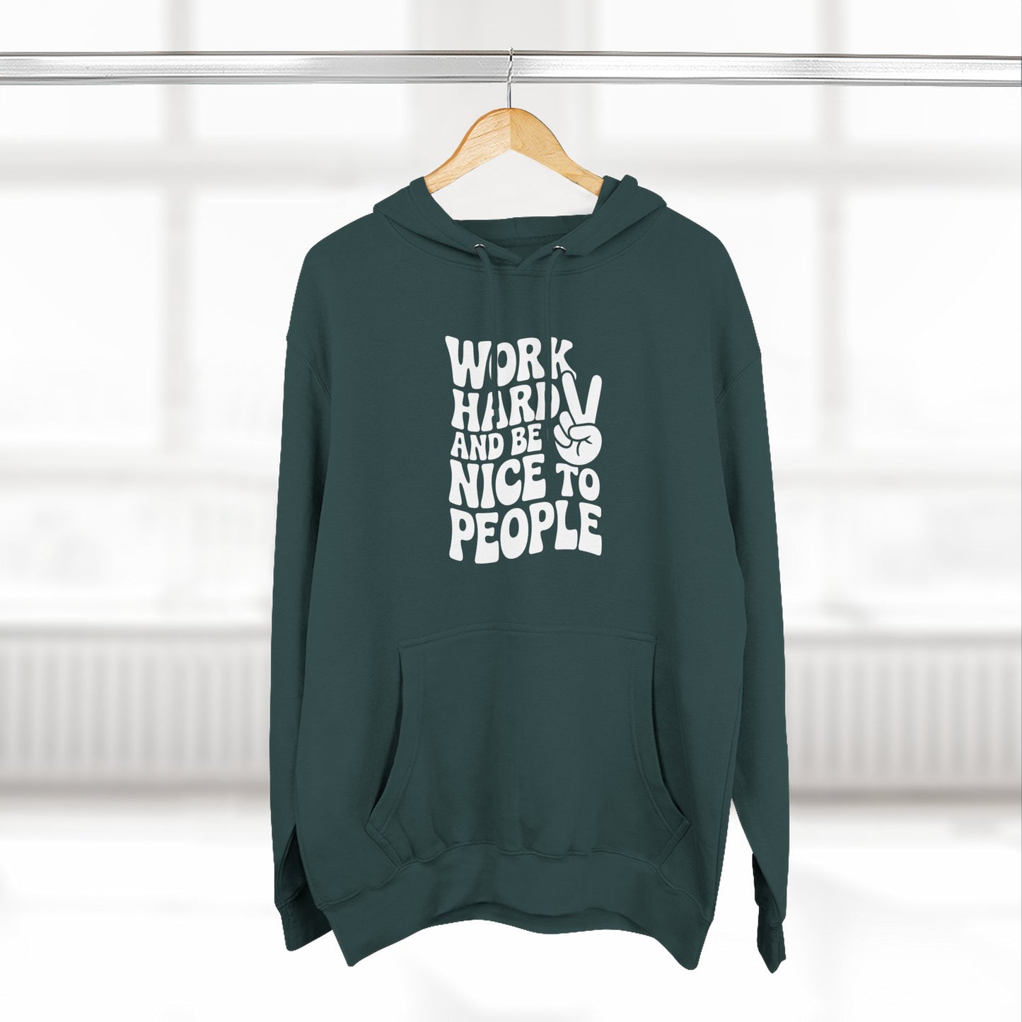 Work Hard & Be Nice to People Hoodie