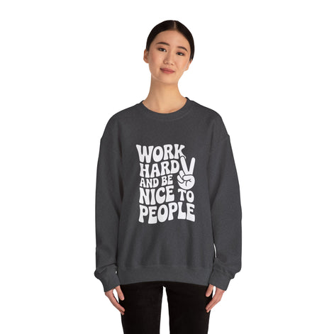 Work Hard & Be Nice to People Sweater