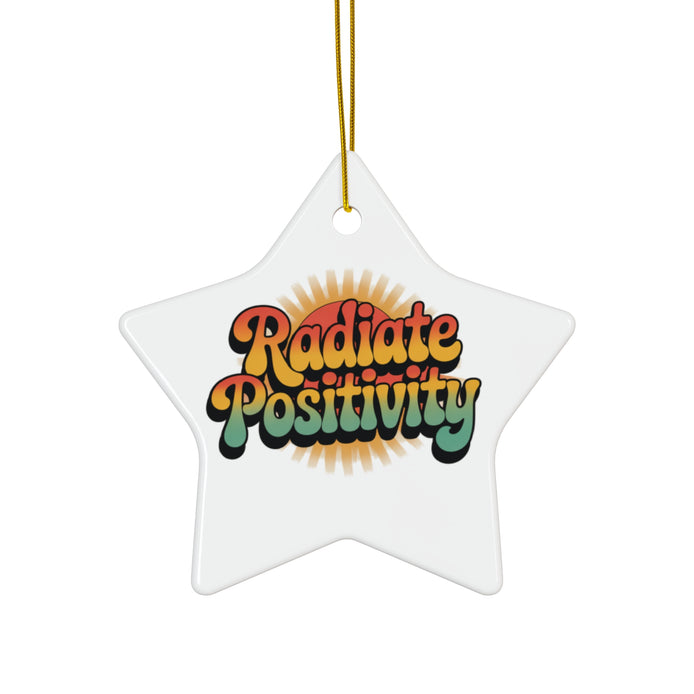 Radiate Positivity Ceramic Ornaments