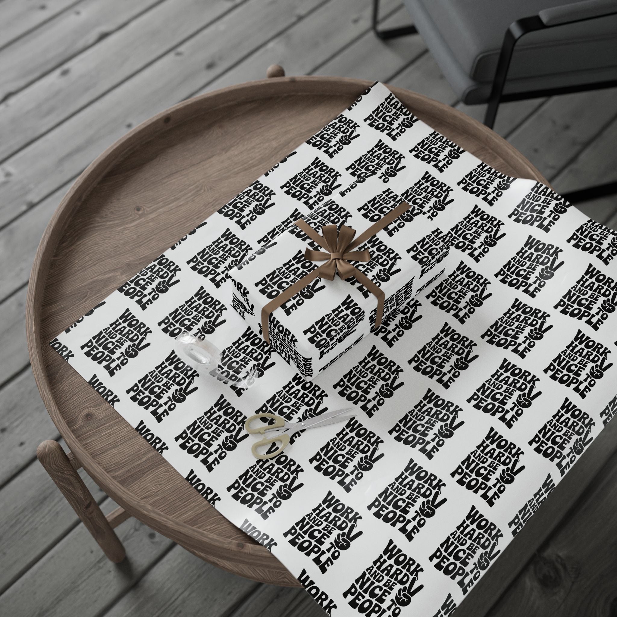 Work Hard and Be Nice to People Wrapping Paper