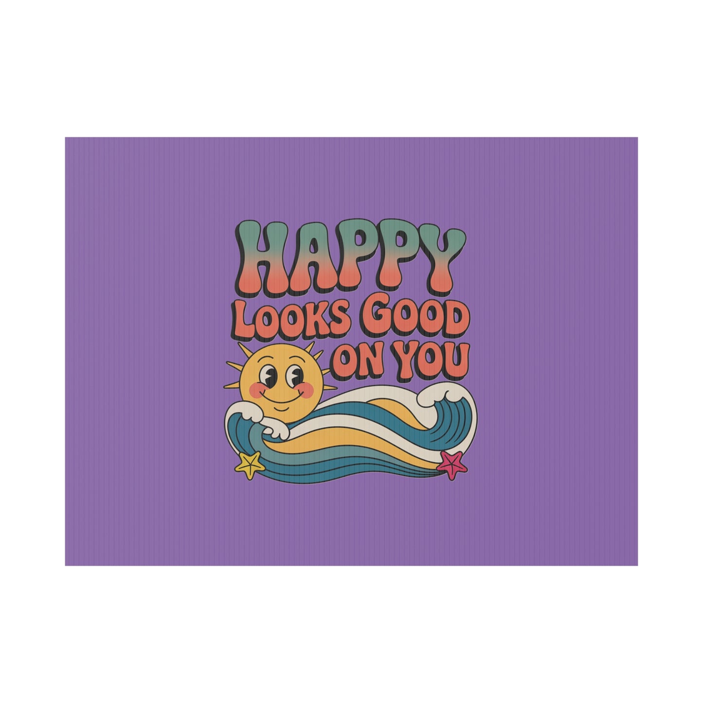 "Happy Looks Good On You" Retro Sun Positive Garden Sign