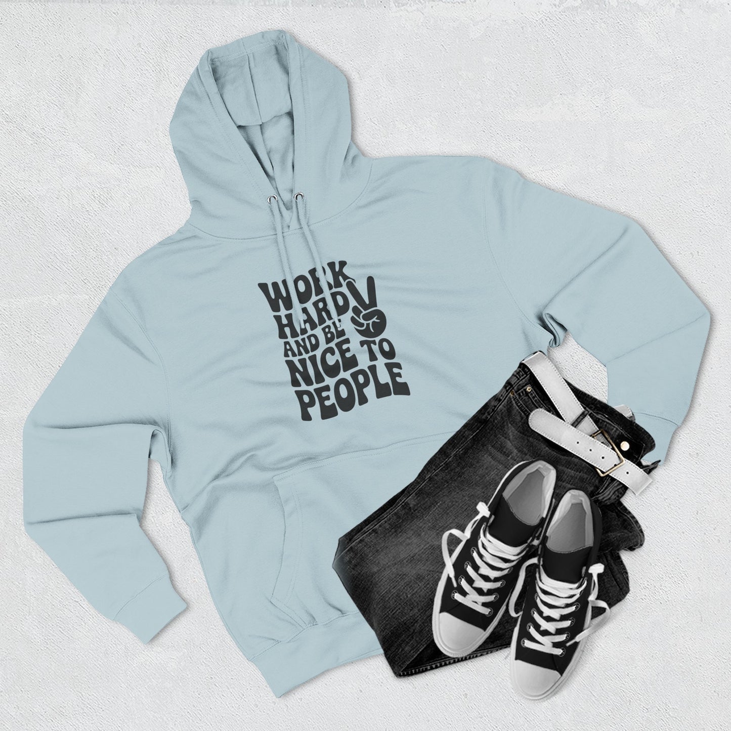 Work Hard & Be Nice to People Hoodie