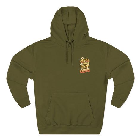 Say Nice Things and Smile Positive Vibes Three-Panel Fleece Hoodie -