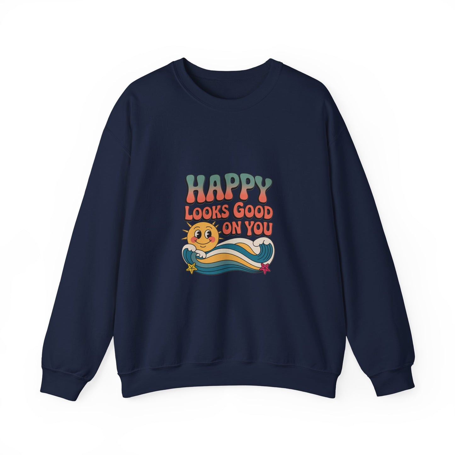 Happy Looks Good On You Sweatshirt