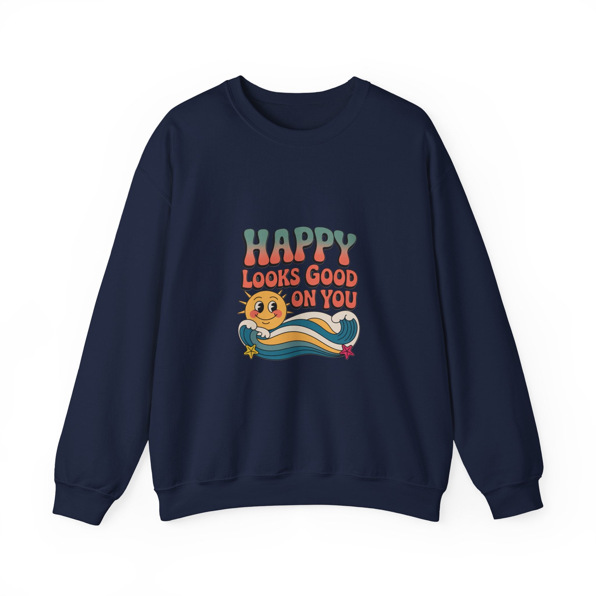 Happy Looks Good On You Sweatshirt