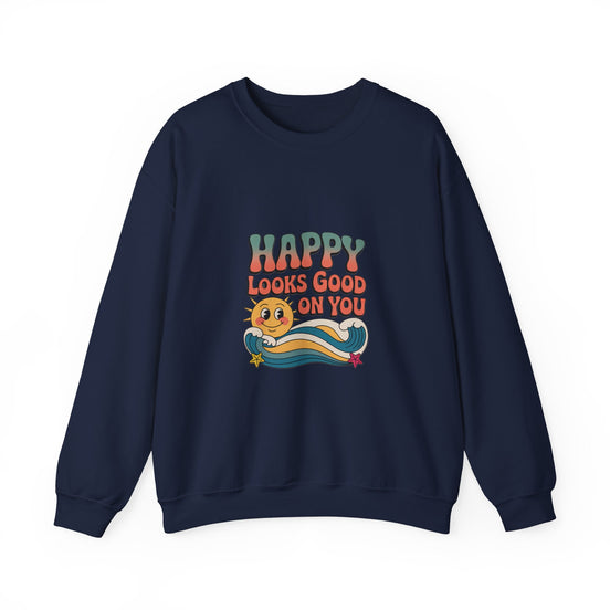 Happy Looks Good On You Sweatshirt