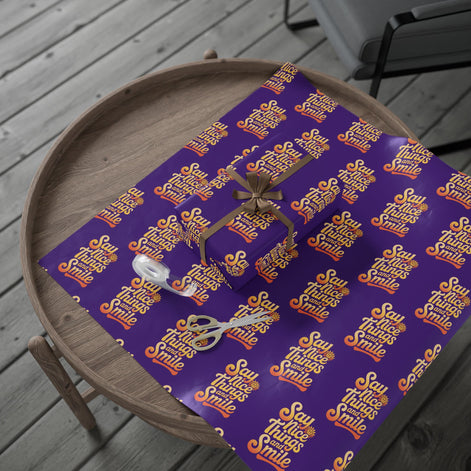 Say Nice Things and Smile Wrapping Paper