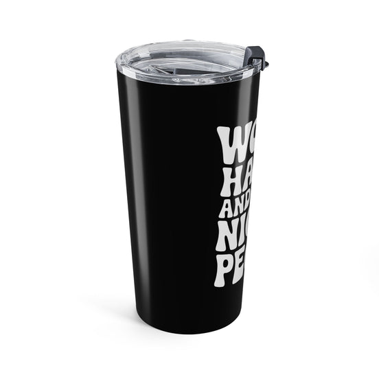 Black/White Work Hard & Be Nice to People 20 oz. Tumbler