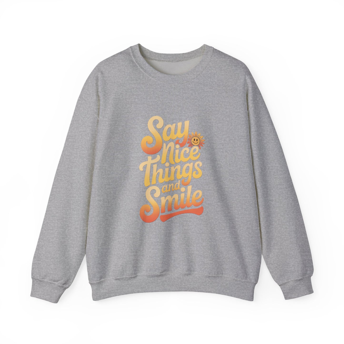 Say Nice Things Crewneck Sweatshirt