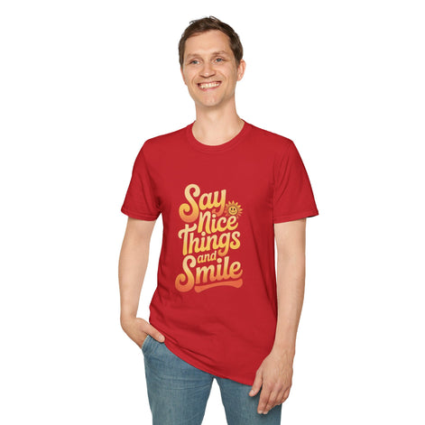 Positive Vibes Unisex Softstyle T-Shirt - "Say Nice Things and Smile"