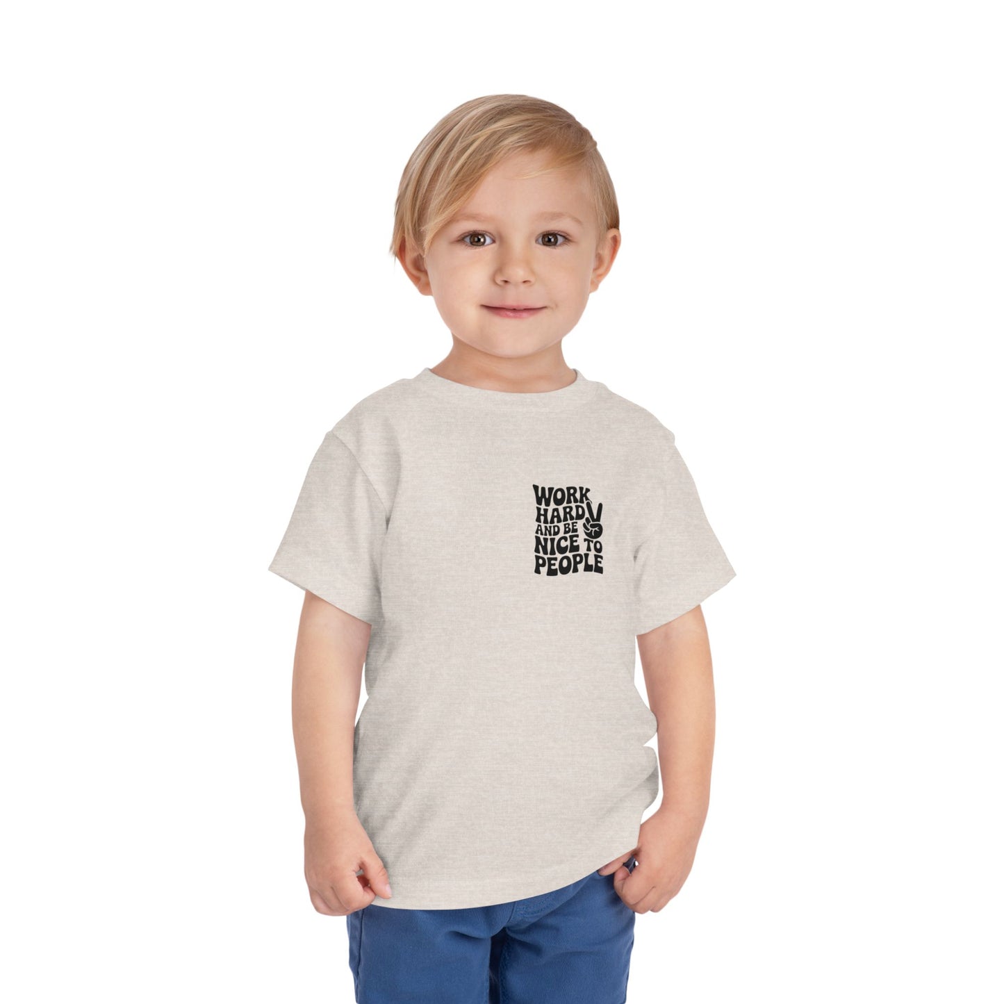Toddler Tee — "Work Hard and Be Nice to People" Graphic Shirt