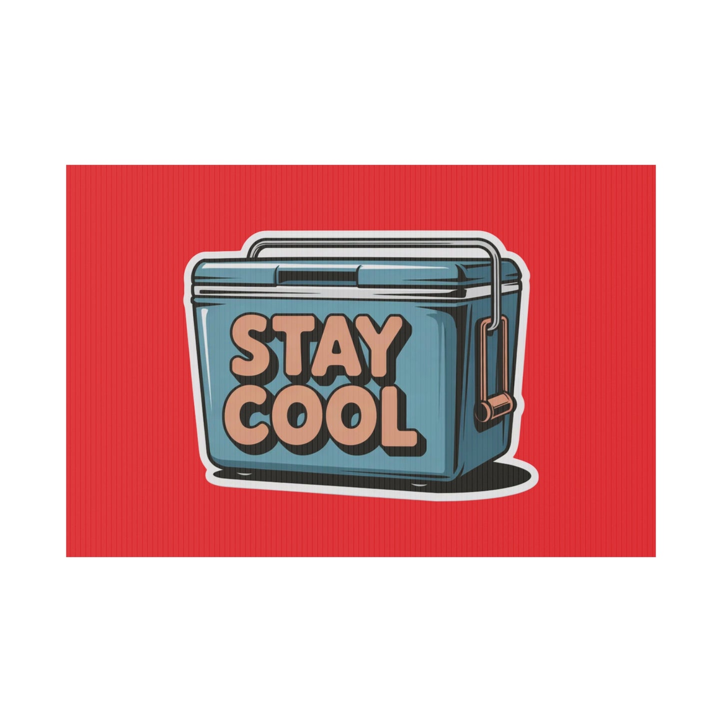 Stay Cool Plastic Yard Sign for Summer Events