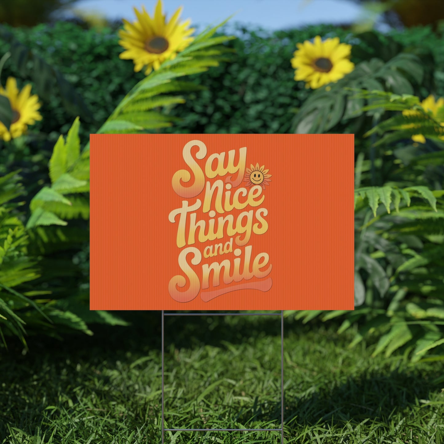 Say Nice Things and Smile Yard Sign