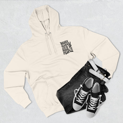 Work Hard & Be Nice to People Hoodie